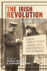 Irish Revolution: A Global History цена и информация | Исторические книги | pigu.lt