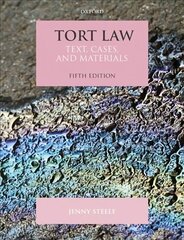 Tort Law: Text, Cases, and Materials 5th Revised edition цена и информация | Книги по экономике | pigu.lt