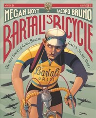 Bartali's Bicycle: The True Story of Gino Bartali, Italy's Secret Hero kaina ir informacija | Knygos mažiesiems | pigu.lt