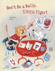 Don't Be A Bully, Little Tiger цена и информация | Книги для самых маленьких | pigu.lt