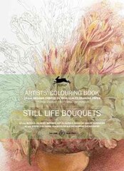 Still Life Bouquets: Artists ' Colouring Book цена и информация | Книги об искусстве | pigu.lt