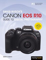 David Busch's Canon EOS R10 Guide to Digital Photography kaina ir informacija | Fotografijos knygos | pigu.lt