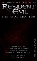 Resident Evil: The Final Chapter (The Official Movie Novelization): The Final Chapter (the Official Movie Novelization) kaina ir informacija | Fantastinės, mistinės knygos | pigu.lt