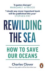 Rewilding the Sea: How to Save our Oceans цена и информация | Книги по социальным наукам | pigu.lt