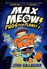 Max Meow Book 3: Pugs from Planet X: Pugs from Planet X цена и информация | Книги для подростков и молодежи | pigu.lt