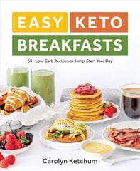 Easy Keto Breakfasts: 60plus Low-Carb Recipes to Jump-Start Your Day цена и информация | Самоучители | pigu.lt