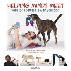 Helping minds meet: Skills for a better life with your dog цена и информация | Книги о питании и здоровом образе жизни | pigu.lt