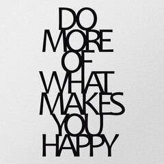 Декорация на стену Do More Of What Makes You Happy, 1 шт. цена и информация | Детали интерьера | pigu.lt