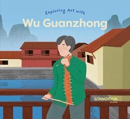 Exploring Art with Wu Guanzhong kaina ir informacija | Knygos mažiesiems | pigu.lt
