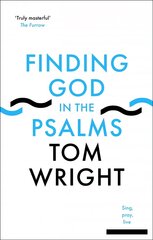 Finding God in the Psalms: Sing, Pray, Live kaina ir informacija | Dvasinės knygos | pigu.lt