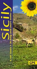 Sicily Sunflower Guide: 70 long and short walks with detailed maps and GPS; 8 car tours with pull-out map 6th Revised edition цена и информация | Путеводители, путешествия | pigu.lt