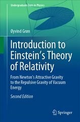 Introduction to Einstein's Theory of Relativity: From Newton's Attractive Gravity to the Repulsive Gravity of Vacuum Energy 2nd ed. 2020 kaina ir informacija | Ekonomikos knygos | pigu.lt