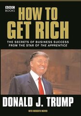 Donald Trump: How to Get Rich kaina ir informacija | Saviugdos knygos | pigu.lt