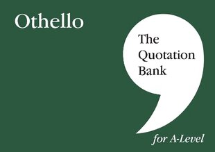 Quotation Bank: Othello A-Level Revision and Study Guide for English Literature 2022 kaina ir informacija | Istorinės knygos | pigu.lt