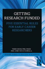 Getting Research Funded: Five Essential Rules for Early Career Researchers kaina ir informacija | Socialinių mokslų knygos | pigu.lt