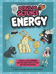 Dogs Do Science: Energy kaina ir informacija | Knygos paaugliams ir jaunimui | pigu.lt