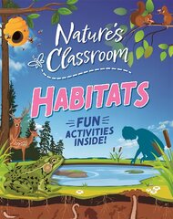 Nature's Classroom: Habitats цена и информация | Книги для подростков  | pigu.lt