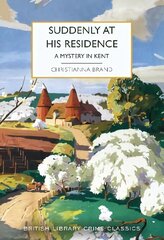 Suddenly at His Residence: A Mystery in Kent цена и информация | Fantastinės, mistinės knygos | pigu.lt