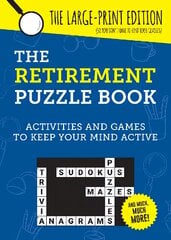 Retirement Puzzle Book: Activities and Games to Keep Your Mind Active цена и информация | Книги о питании и здоровом образе жизни | pigu.lt