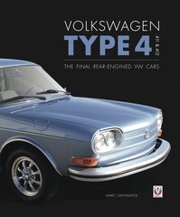 Volkswagen Type 4, 411 and 412: The final rear-engined VW cars kaina ir informacija | Kelionių vadovai, aprašymai | pigu.lt
