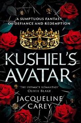 Kushiel's Avatar: a Fantasy Romance Full of Passion and Adventure kaina ir informacija | Fantastinės, mistinės knygos | pigu.lt
