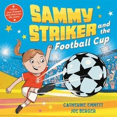 Sammy Striker and the Football Cup: The perfect book to celebrate the Women's World Cup kaina ir informacija | Knygos mažiesiems | pigu.lt