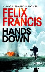Hands Down: A gripping, galloping Sid Halley thriller kaina ir informacija | Fantastinės, mistinės knygos | pigu.lt