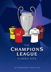 Champions League Classic Kits цена и информация | Книги о питании и здоровом образе жизни | pigu.lt