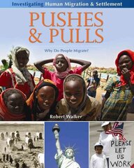 Pushes and Pulls: Why Do People Migrate?: Why Do People Migrate? цена и информация | Книги для подростков  | pigu.lt
