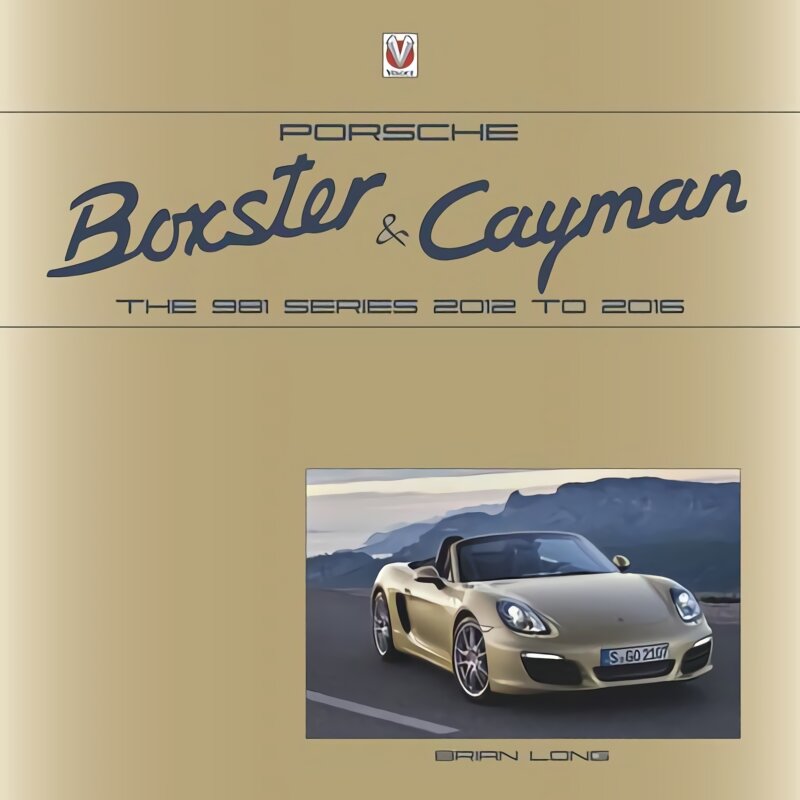 Porsche Boxster and Cayman: The 981 series 2012 to 2016 цена и информация | Kelionių vadovai, aprašymai | pigu.lt