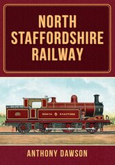 North Staffordshire Railway цена и информация | Путеводители, путешествия | pigu.lt