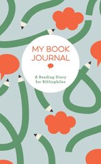 My Book Journal: A Reading Diary for Bibliophiles цена и информация | Книги о питании и здоровом образе жизни | pigu.lt