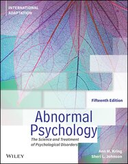 Abnormal Psychology: The Science and Treatment of Psychological Disorders 15th Edition, International Adaptation цена и информация | Книги по социальным наукам | pigu.lt