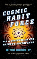 Cosmic Habit Force: How to Discover and Use Nature's Superpower kaina ir informacija | Saviugdos knygos | pigu.lt