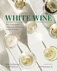 White Wine: The Comprehensive Guide to the 50 Essential Varieties & Styles цена и информация | Книги рецептов | pigu.lt