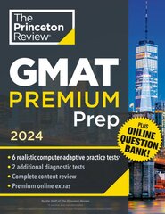 Princeton Review GMAT Premium Prep, 2024: 6 Computer-Adaptive Practice Tests plus Online Question Bank plus Review & Techniques 2024 цена и информация | Книги для подростков и молодежи | pigu.lt