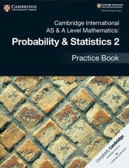 Cambridge International AS & A Level Mathematics: Probability & Statistics 2 Practice Book New edition kaina ir informacija | Ekonomikos knygos | pigu.lt