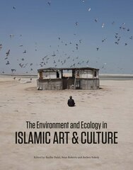 Environment and Ecology in Islamic Art and Culture kaina ir informacija | Knygos apie meną | pigu.lt