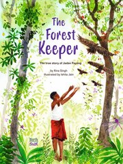 Forest Keeper: The true story of Jadav Payeng kaina ir informacija | Knygos mažiesiems | pigu.lt