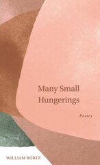 Many Small Hungerings: Poetry kaina ir informacija | Poezija | pigu.lt