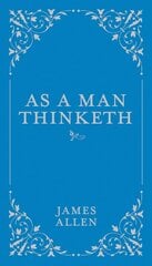As a Man Thinketh, Volume 1 цена и информация | Самоучители | pigu.lt