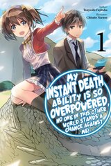 My Instant Death Ability Is So Overpowered, No One Stands a Chance Against Me!, Vol. 1 GN kaina ir informacija | Fantastinės, mistinės knygos | pigu.lt