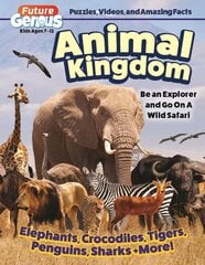 Future Genius: Animal Kingdom: Be an Explorer and Go On A Wild Safari цена и информация | Книги для подростков  | pigu.lt