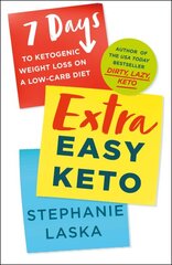 Extra Easy Keto: 7 Days to Ketogenic Weight Loss on a Low-Carb Diet kaina ir informacija | Saviugdos knygos | pigu.lt