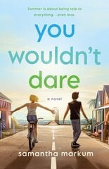 You Wouldn't Dare: A Novel цена и информация | Книги для подростков и молодежи | pigu.lt