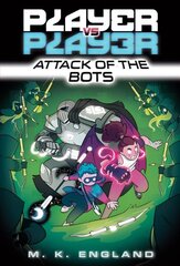 Player vs. Player #2: Attack of the Bots цена и информация | Книги для подростков и молодежи | pigu.lt