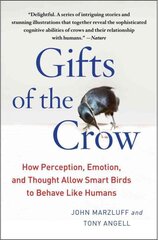 Gifts of the Crow: How Perception, Emotion, and Thought Allow Smart Birds to Behave Like Humans kaina ir informacija | Knygos apie sveiką gyvenseną ir mitybą | pigu.lt