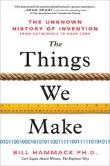 Things We Make: The Unknown History of Invention from Cathedrals to Soda Cans цена и информация | Книги по социальным наукам | pigu.lt