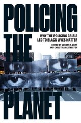 Policing the Planet: Why the Policing Crisis Led to Black Lives Matter kaina ir informacija | Socialinių mokslų knygos | pigu.lt