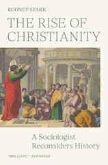 Rise of Christianity: A Sociologist Reconsiders History цена и информация | Духовная литература | pigu.lt